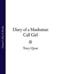 бесплатно читать книгу Diary of a Manhattan Call Girl автора Tracy Quan