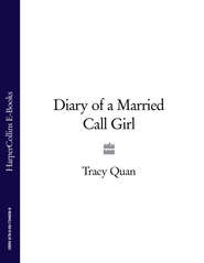 бесплатно читать книгу Diary of a Married Call Girl автора Tracy Quan