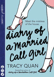 бесплатно читать книгу Diary of a Married Call Girl автора Tracy Quan
