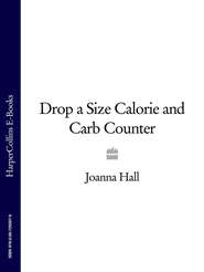 бесплатно читать книгу Drop a Size Calorie and Carb Counter автора Joanna Hall