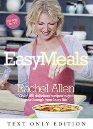 бесплатно читать книгу Easy Meals Text Only автора Rachel Allen