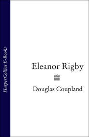 бесплатно читать книгу Eleanor Rigby автора Douglas Coupland