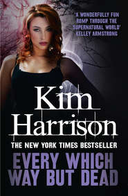 бесплатно читать книгу Every Which Way But Dead автора Ким Харрисон