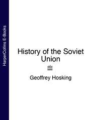 бесплатно читать книгу History of the Soviet Union автора Geoffrey Hosking