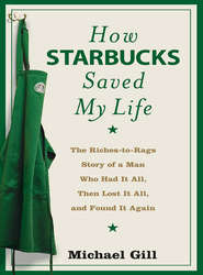 бесплатно читать книгу How Starbucks Saved My Life автора Michael Gill