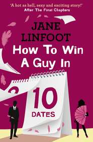 бесплатно читать книгу How to Win a Guy in 10 Dates автора Jane Linfoot