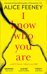 бесплатно читать книгу I Know Who You Are автора Alice Feeney
