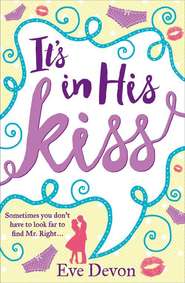 бесплатно читать книгу It’s In His Kiss автора Eve Devon