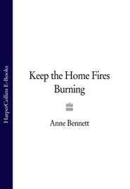 бесплатно читать книгу Keep the Home Fires Burning автора Anne Bennett