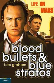 бесплатно читать книгу Life on Mars: Blood, Bullets and Blue Stratos автора Tom Graham