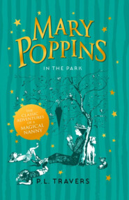 бесплатно читать книгу Mary Poppins in the Park автора P. Travers