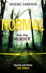 бесплатно читать книгу Normal: The Most Original Thriller Of The Year автора Graeme Cameron