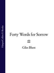 бесплатно читать книгу Forty Words for Sorrow автора Giles Blunt