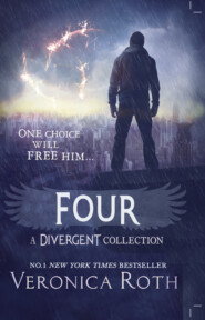 бесплатно читать книгу Four: A Divergent Collection автора Вероника Рот