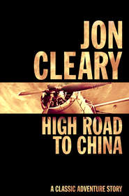 бесплатно читать книгу High Road to China автора Jon Cleary