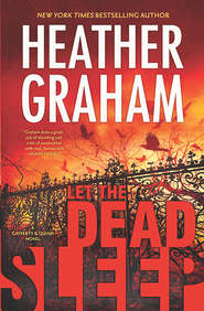 бесплатно читать книгу Let the Dead Sleep автора Heather Graham