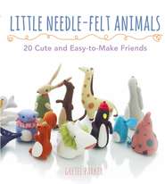 бесплатно читать книгу Little Needle-felt Animals автора Gretel Parker