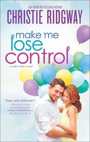 бесплатно читать книгу Make Me Lose Control автора Christie Ridgway