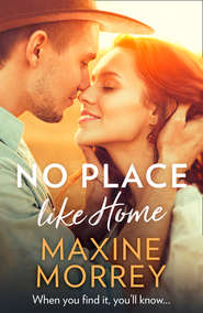 бесплатно читать книгу No Place Like Home автора Maxine Morrey