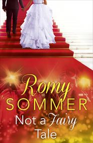 бесплатно читать книгу Not a Fairy Tale автора Romy Sommer
