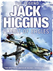 бесплатно читать книгу Flight of Eagles автора Jack Higgins