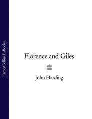 бесплатно читать книгу Florence and Giles автора John Harding