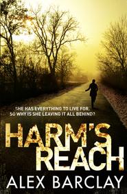 бесплатно читать книгу Harm’s Reach автора Alex Barclay