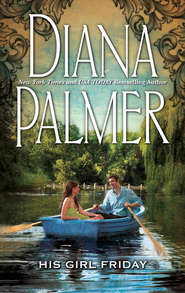 бесплатно читать книгу His Girl Friday автора Diana Palmer