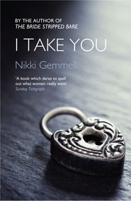 бесплатно читать книгу I Take You автора Nikki Gemmell