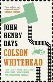 бесплатно читать книгу John Henry Days автора Colson Whitehead