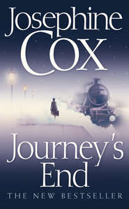 бесплатно читать книгу Journey’s End автора Josephine Cox