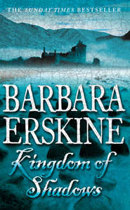 бесплатно читать книгу Kingdom of Shadows автора Barbara Erskine