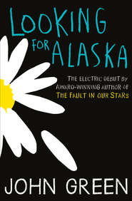 бесплатно читать книгу Looking For Alaska автора John Green