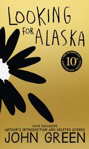бесплатно читать книгу Looking For Alaska автора John Green