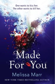 бесплатно читать книгу Made For You автора Melissa Marr