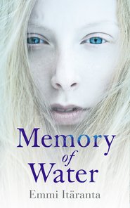 бесплатно читать книгу Memory of Water автора Emmi Itaranta