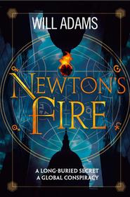 бесплатно читать книгу Newton’s Fire автора Will Adams