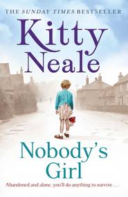 бесплатно читать книгу Nobody’s Girl автора Kitty Neale