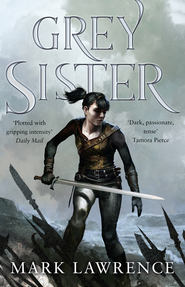 бесплатно читать книгу Grey Sister автора Mark Lawrence