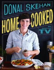 бесплатно читать книгу Home Cooked автора Donal Skehan