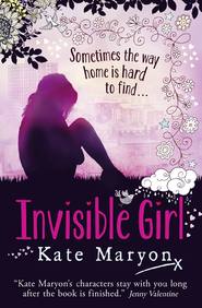 бесплатно читать книгу Invisible Girl автора Kate Maryon