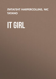 бесплатно читать книгу It Girl автора Nic Tatano