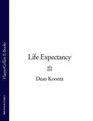 бесплатно читать книгу Life Expectancy автора Dean Koontz
