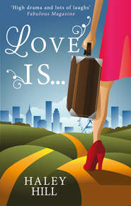 бесплатно читать книгу Love Is… автора Haley Hill