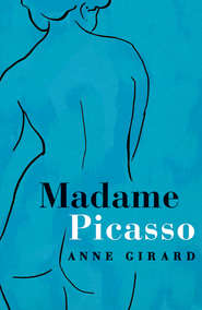 бесплатно читать книгу Madame Picasso автора Anne Girard