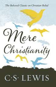 бесплатно читать книгу Mere Christianity автора Клайв Льюис