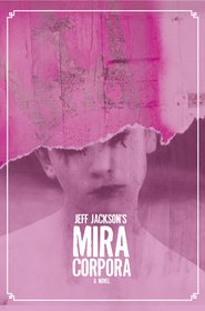 бесплатно читать книгу Mira Corpora автора Jeff Jackson