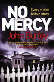бесплатно читать книгу No Mercy автора John Burley