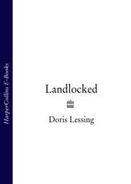 бесплатно читать книгу Landlocked автора Дорис Лессинг