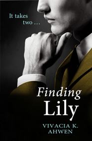 бесплатно читать книгу Finding Lily автора Vivacia Ahwen